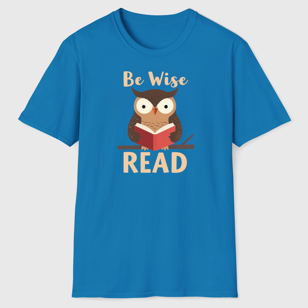 Be Wise Read T-Shirt