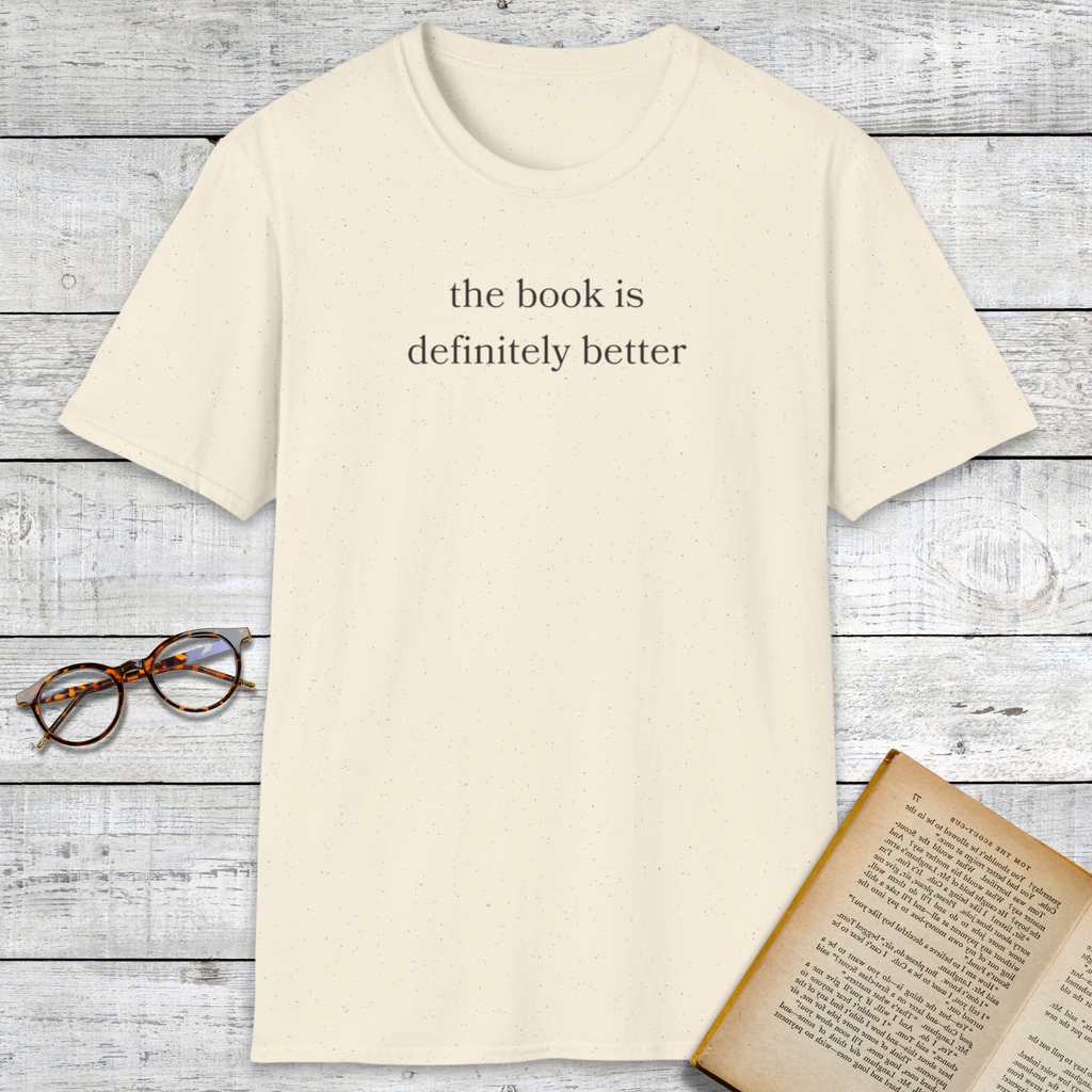 The Book Is Better T-Shirt