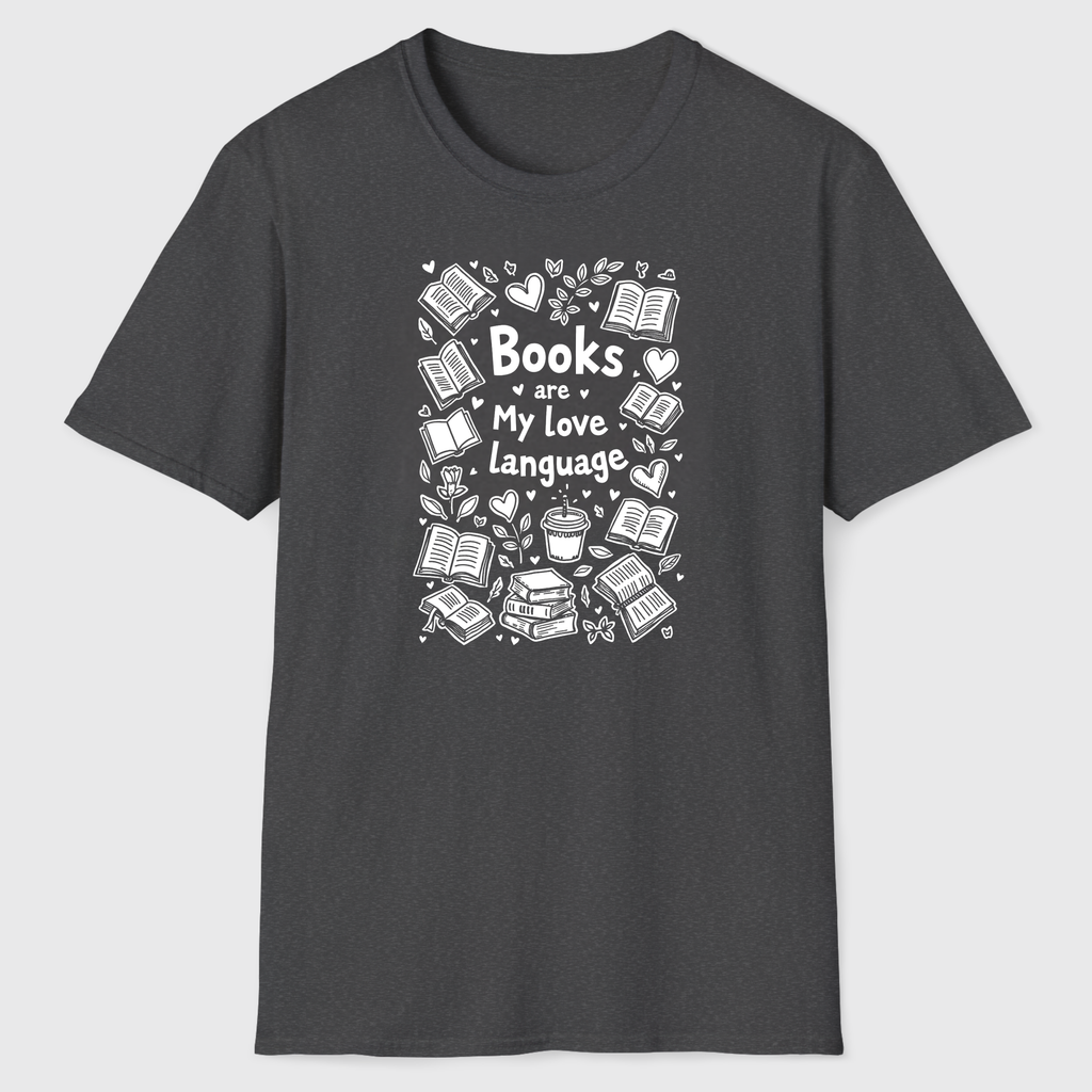Books are My Love Language T-Shirt