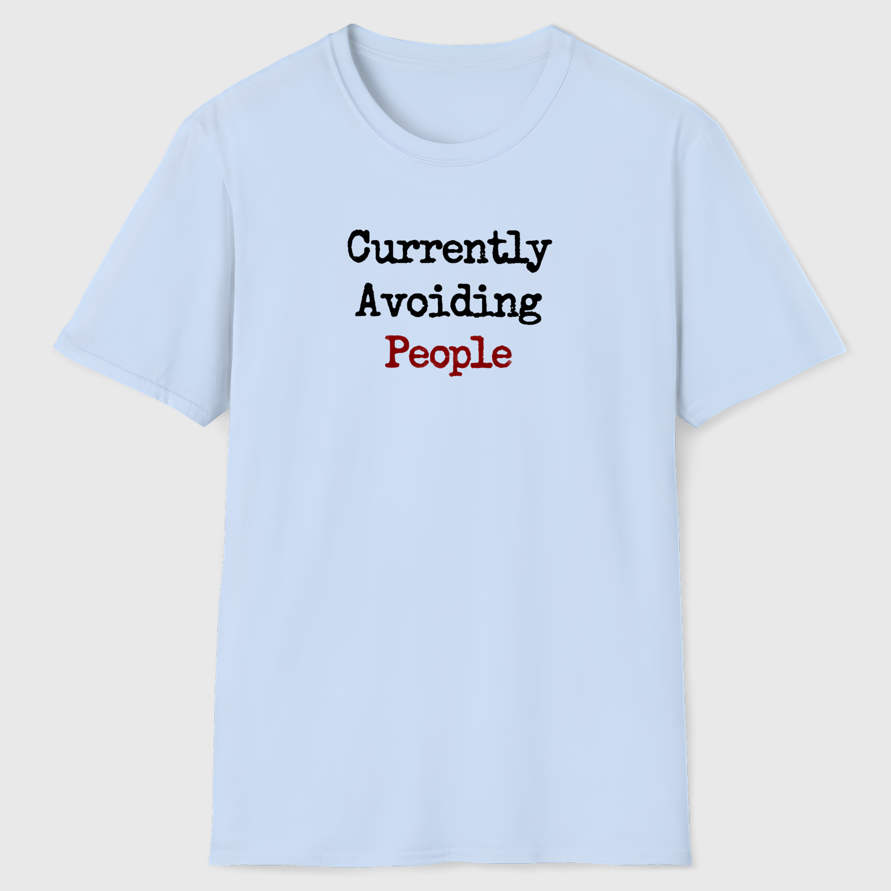 Currently Avoiding People T-Shirt