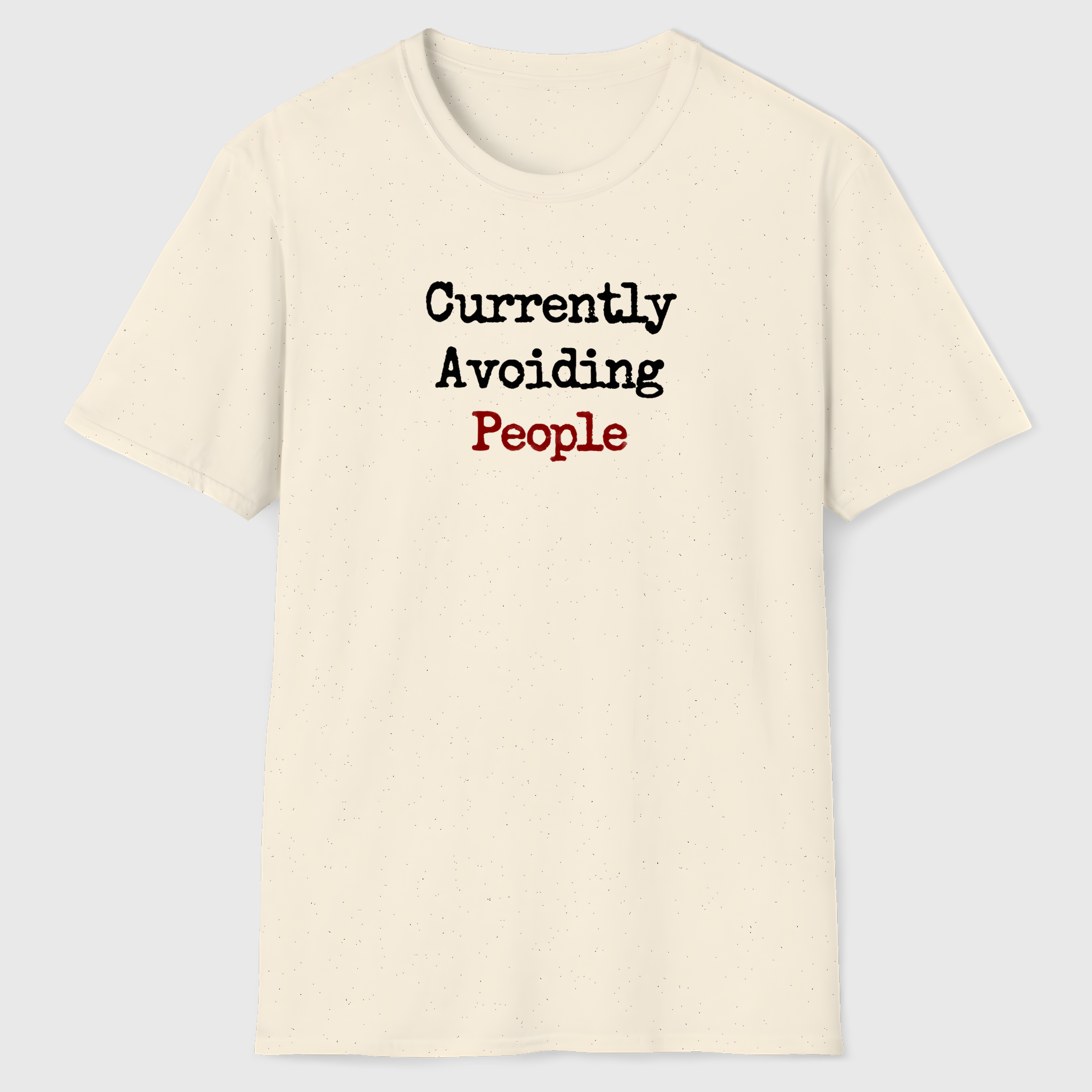 Currently Avoiding People T-Shirt