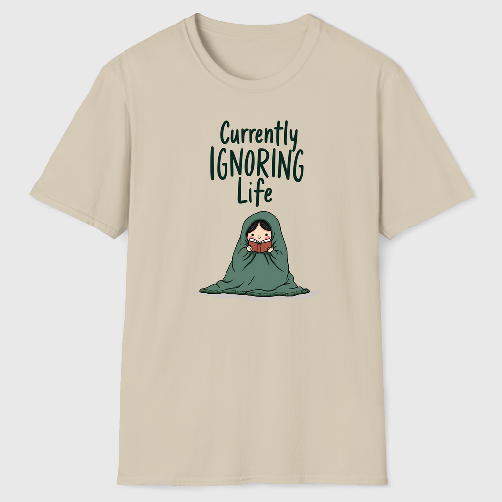 Currently Ignoring Life T-Shirt
