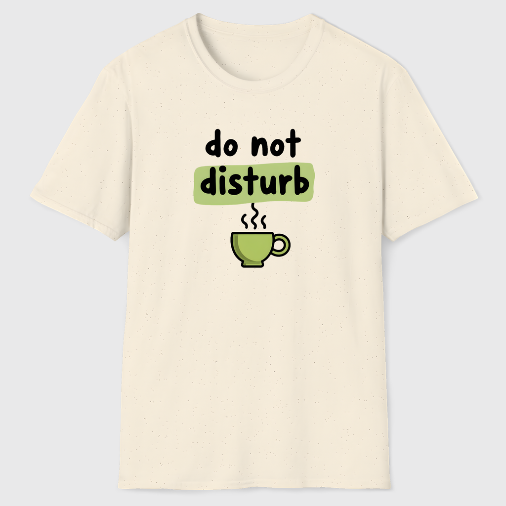 Do Not Disturb T-Shirt