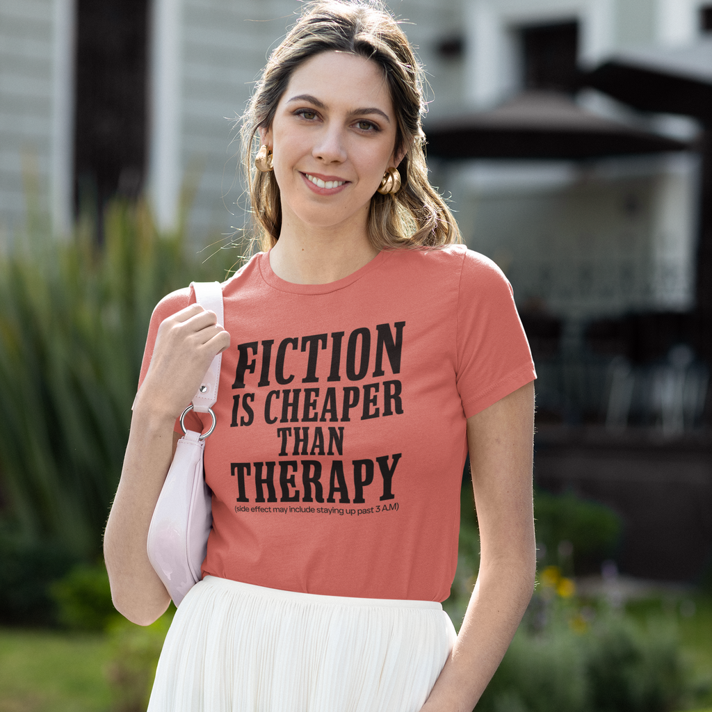 Fiction Is Cheap Than Therapy (side effect may include staying up past 3am)