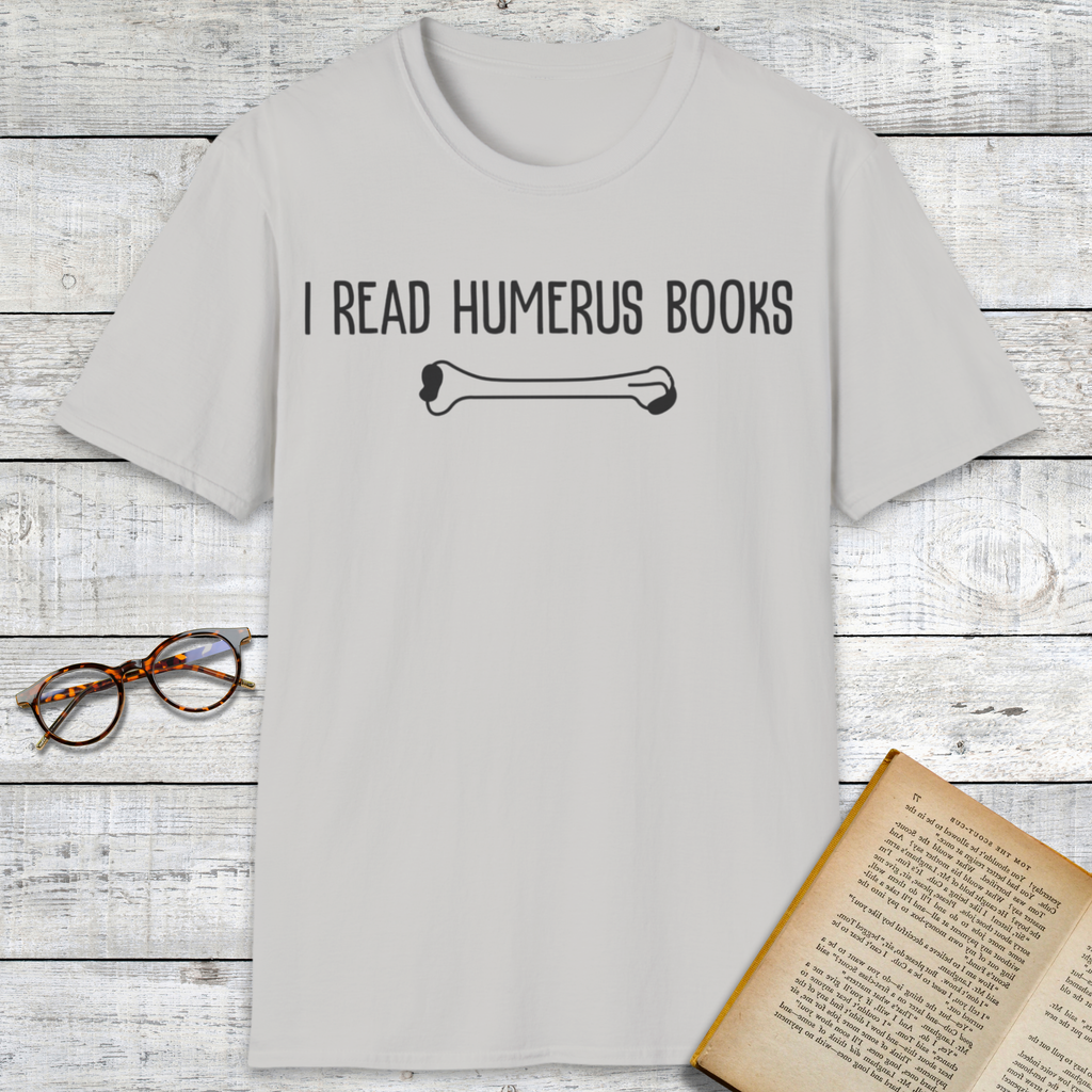 I Read Humerus Books T-Shirt