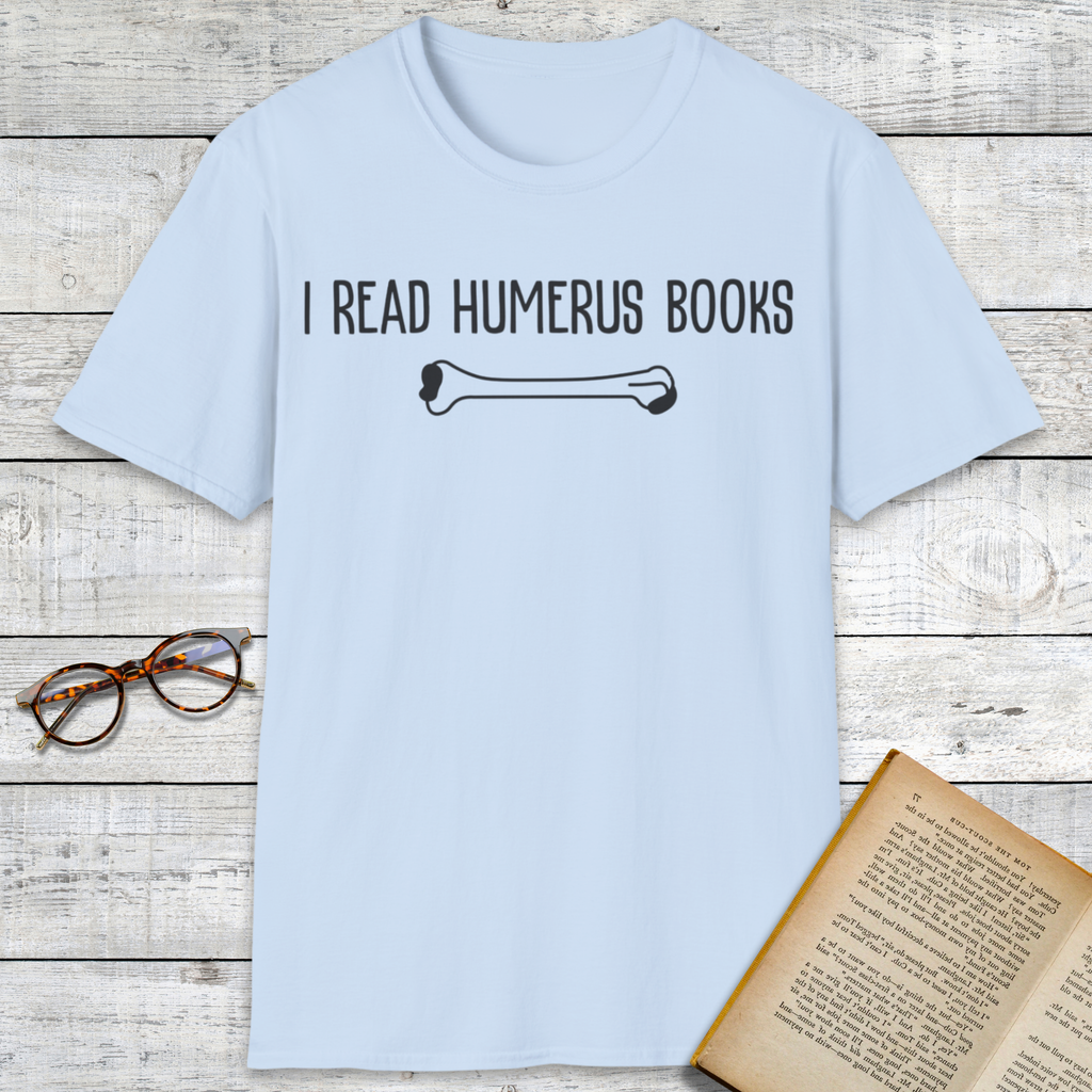 I Read Humerus Books T-Shirt
