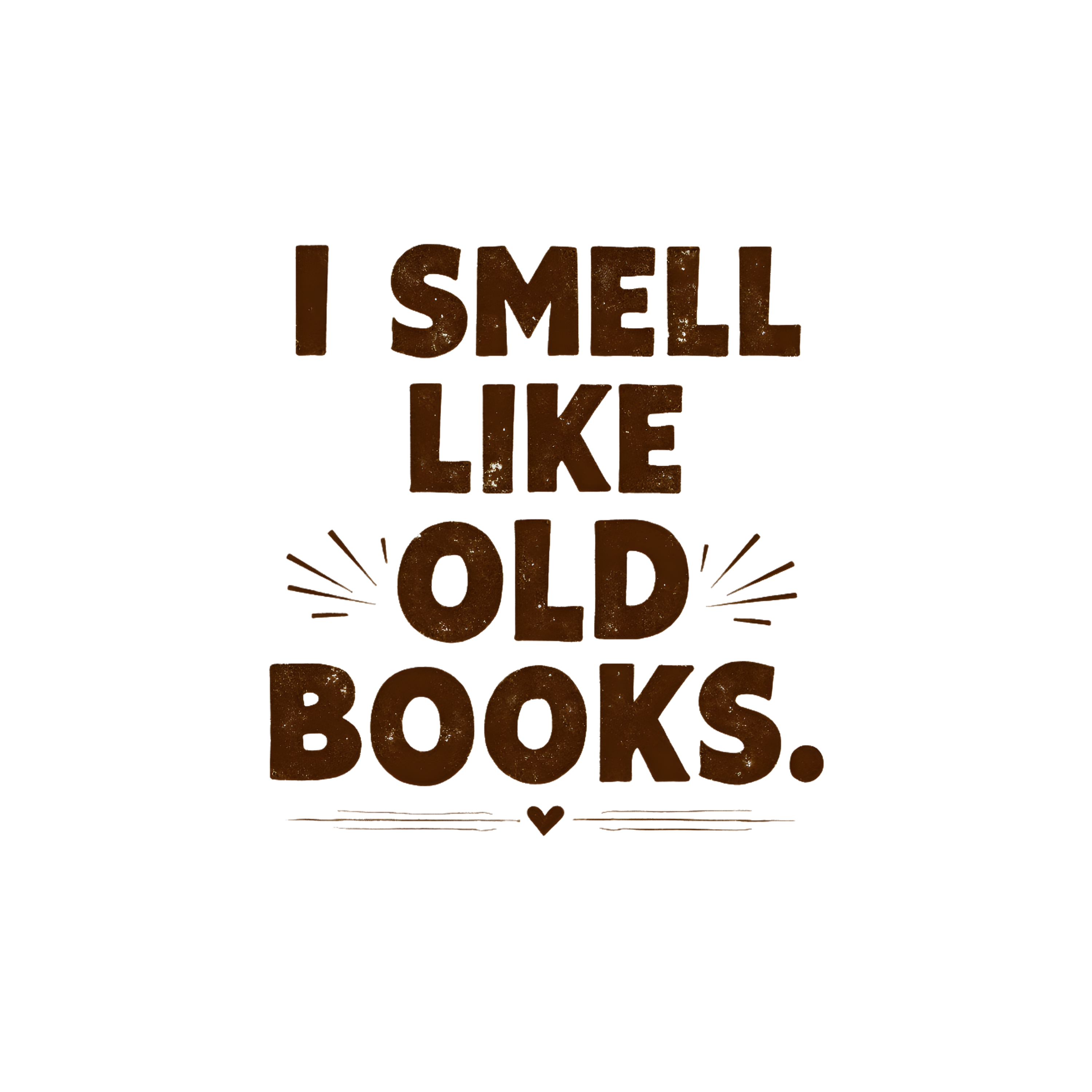 I Smell Like Old Books T-Shirt