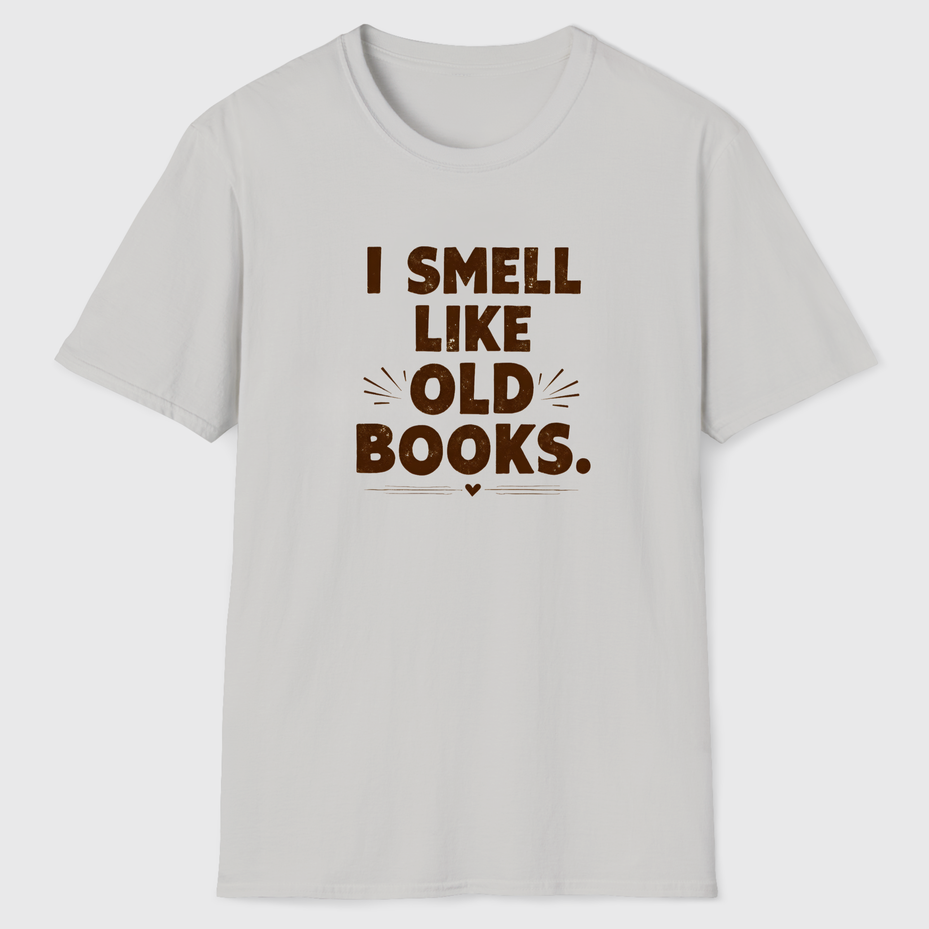 I Smell Like Old Books T-Shirt