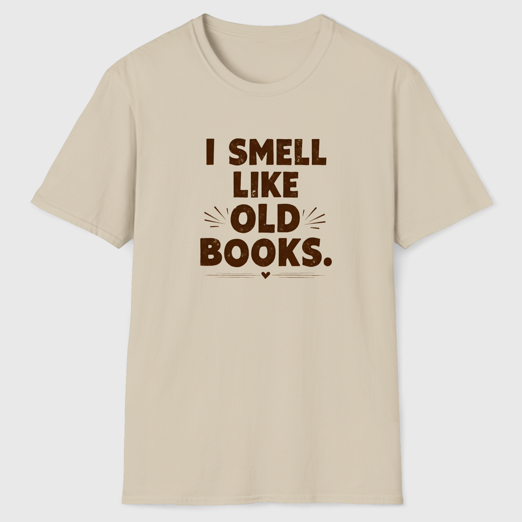 I Smell Like Old Books T-Shirt