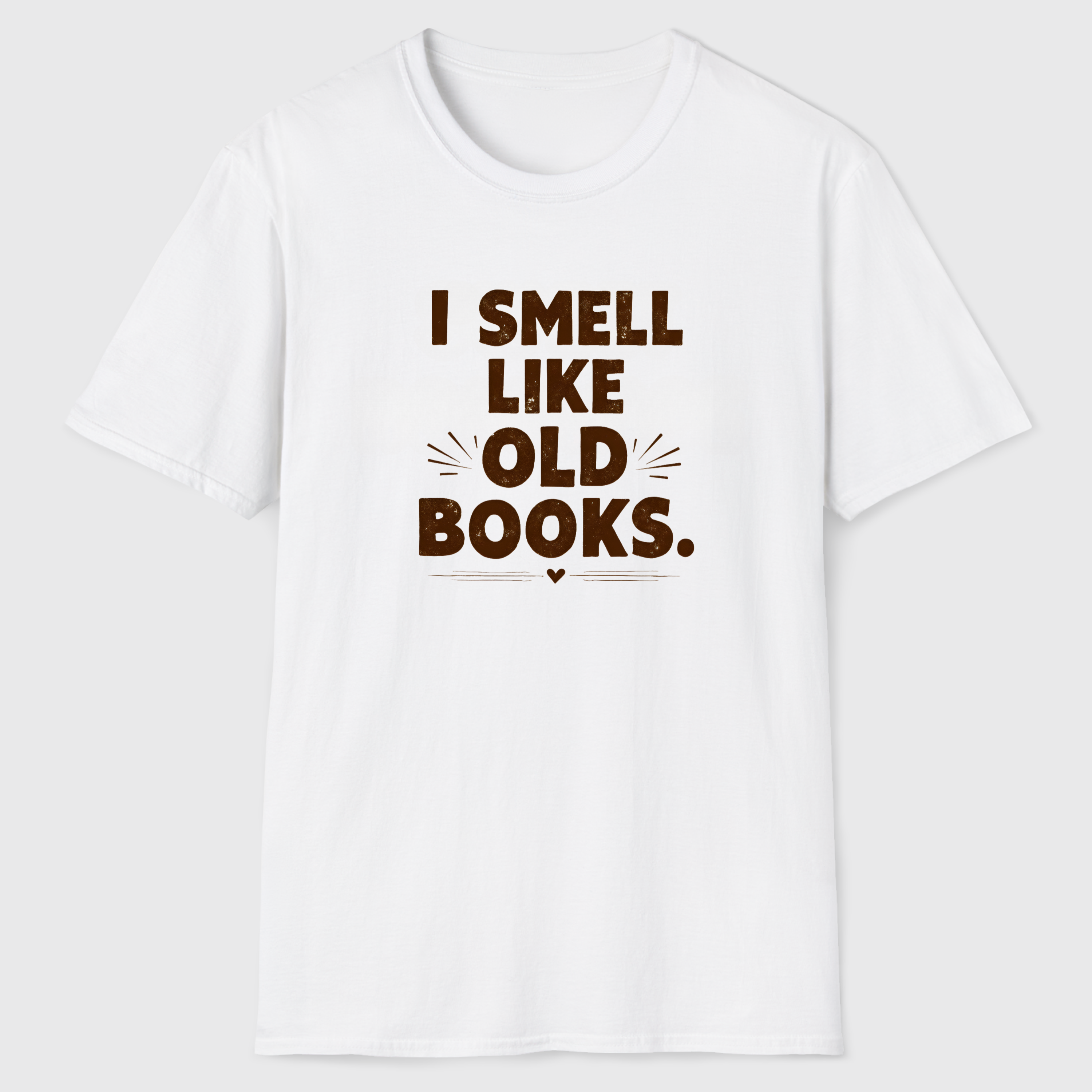I Smell Like Old Books T-Shirt