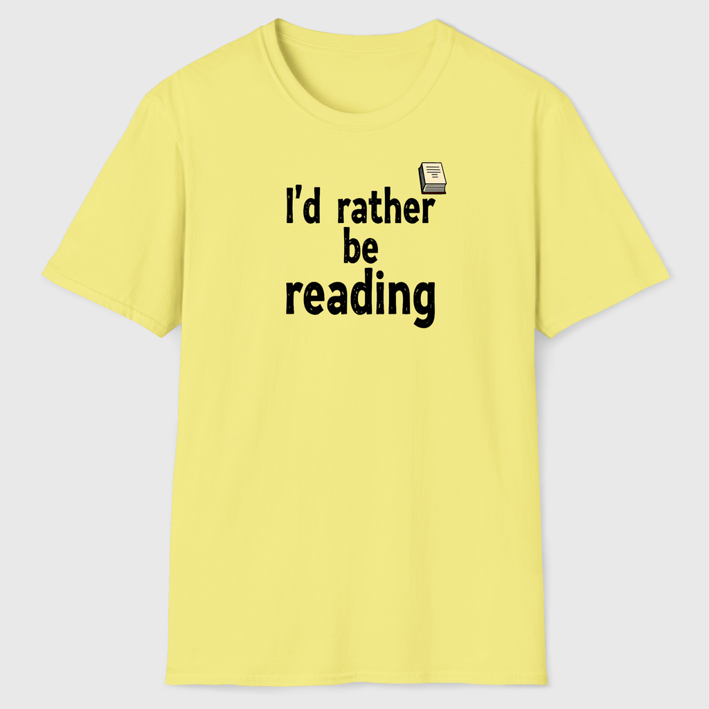 I'd Rather Be Reading T-Shirt