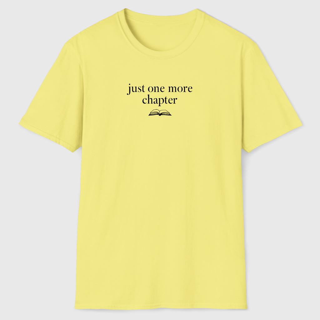 Just One More Chapter T-Shirt