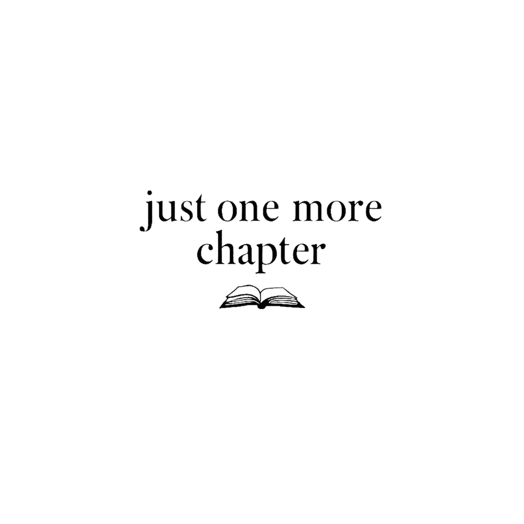 Just One More Chapter T-Shirt