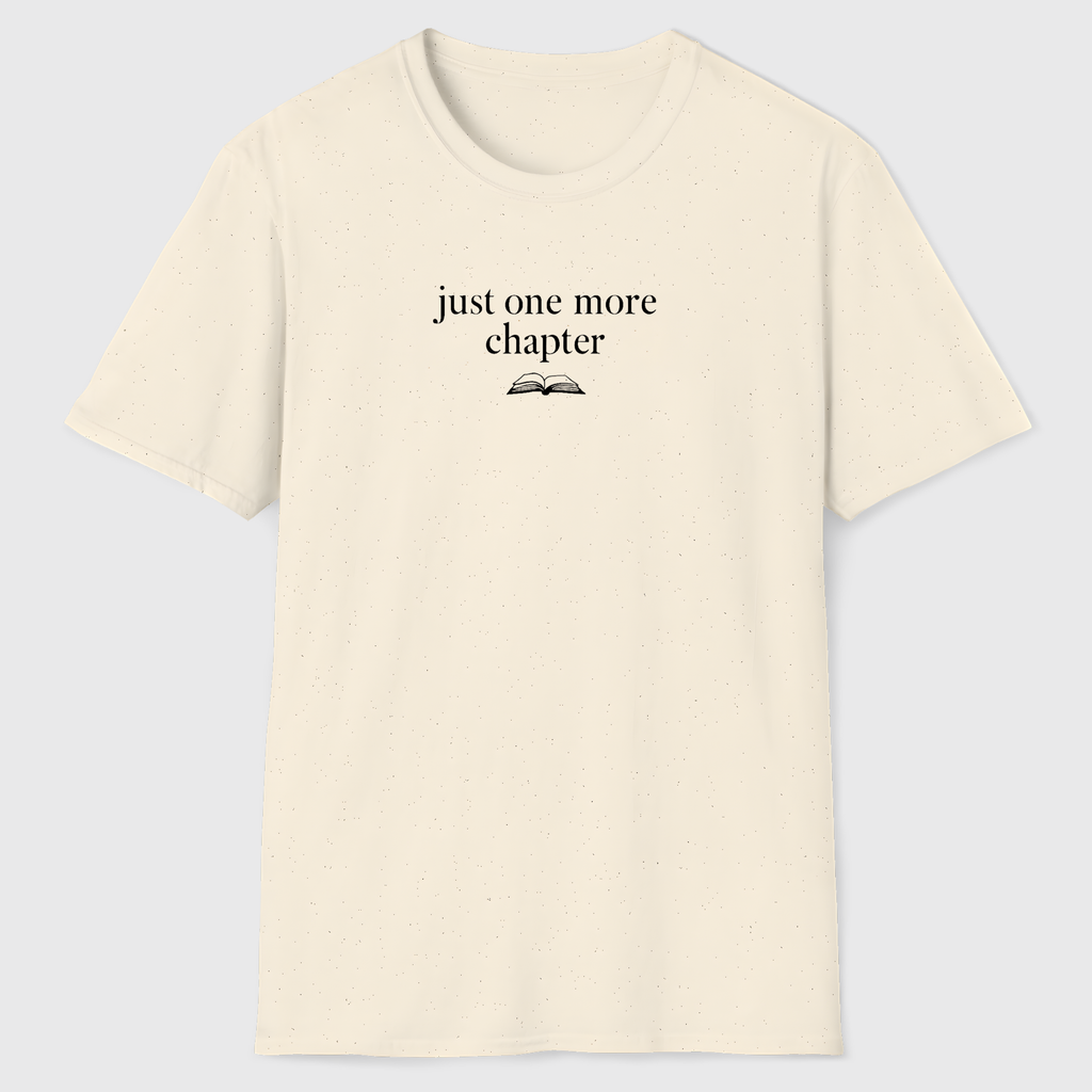 Just One More Chapter T-Shirt