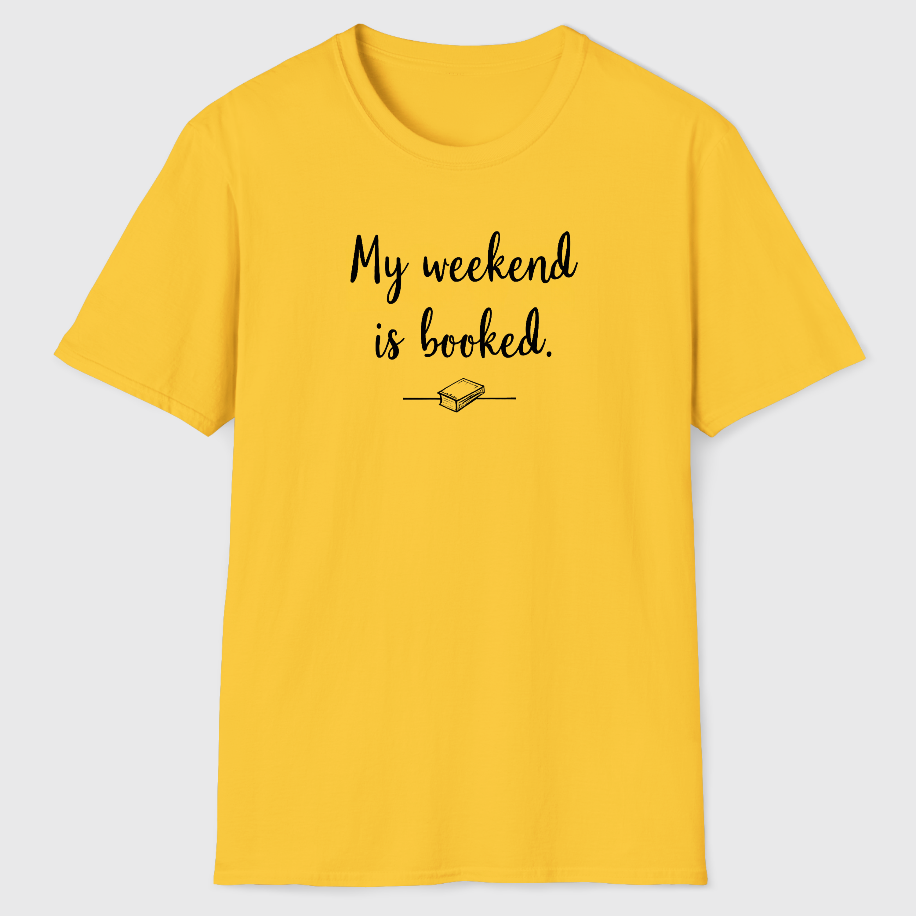 My Weekend is Booked T-Shirt