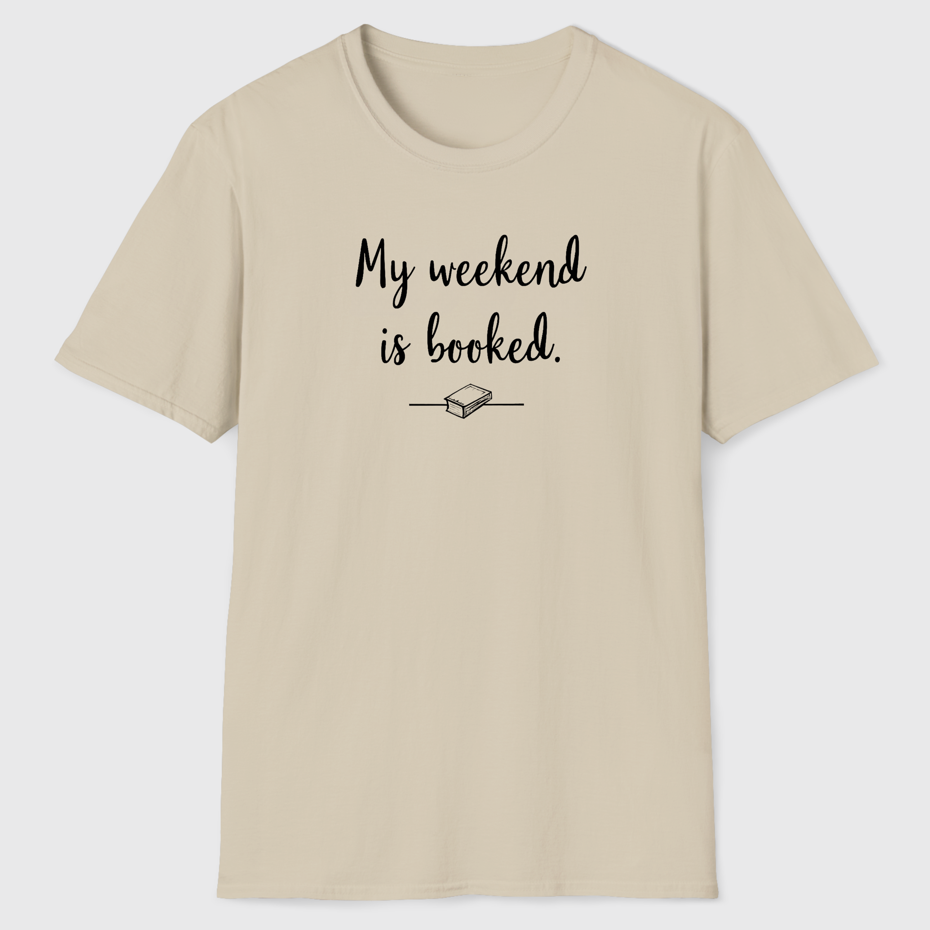 My Weekend is Booked T-Shirt