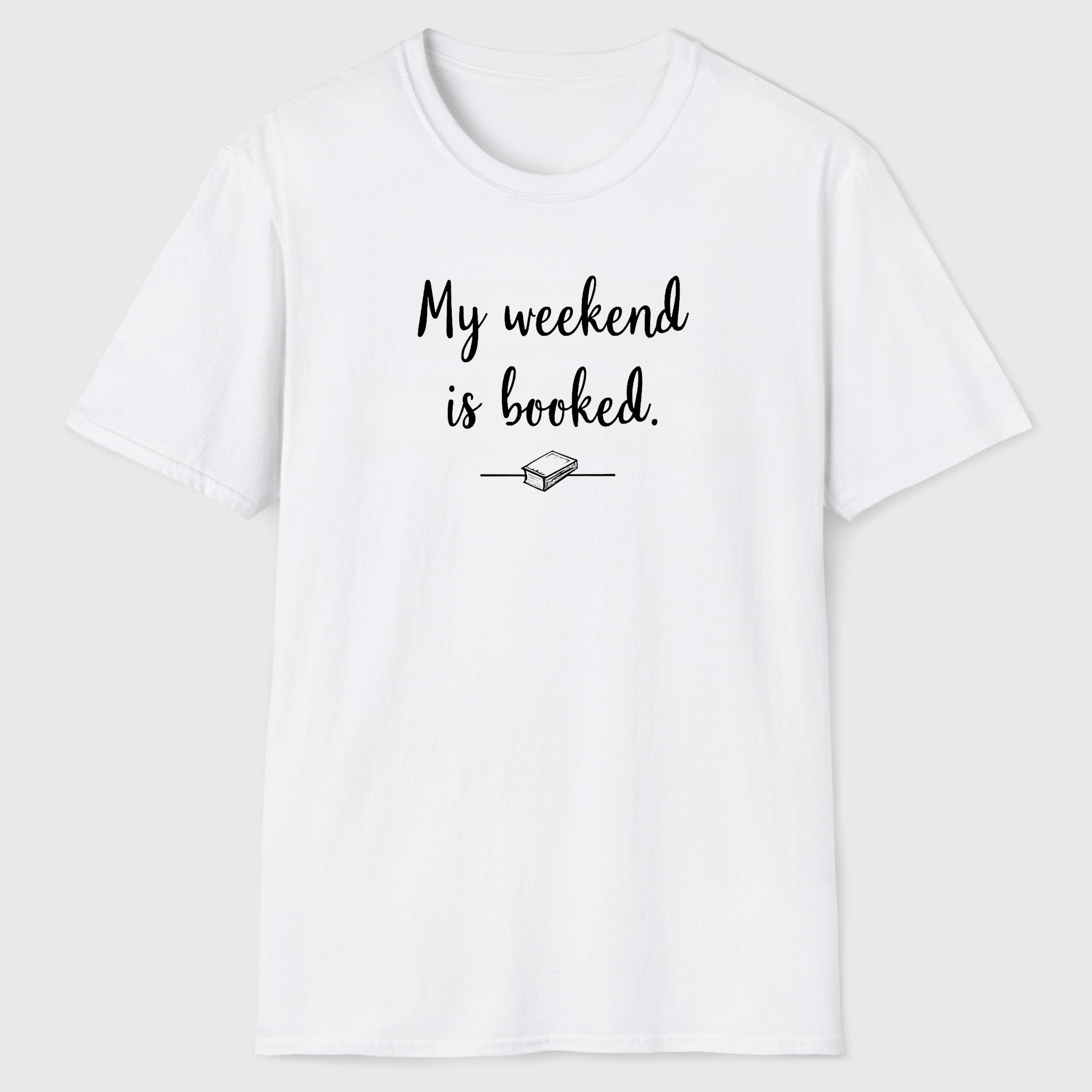 My Weekend is Booked T-Shirt