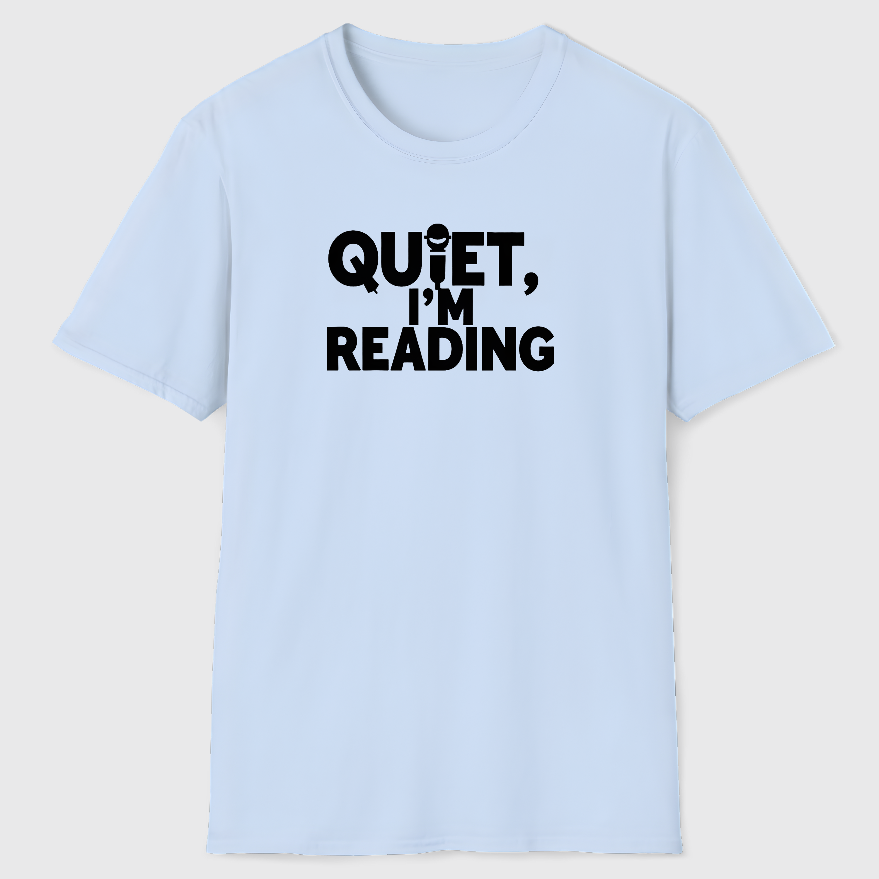 Quiet, I'm Reading T-Shirt