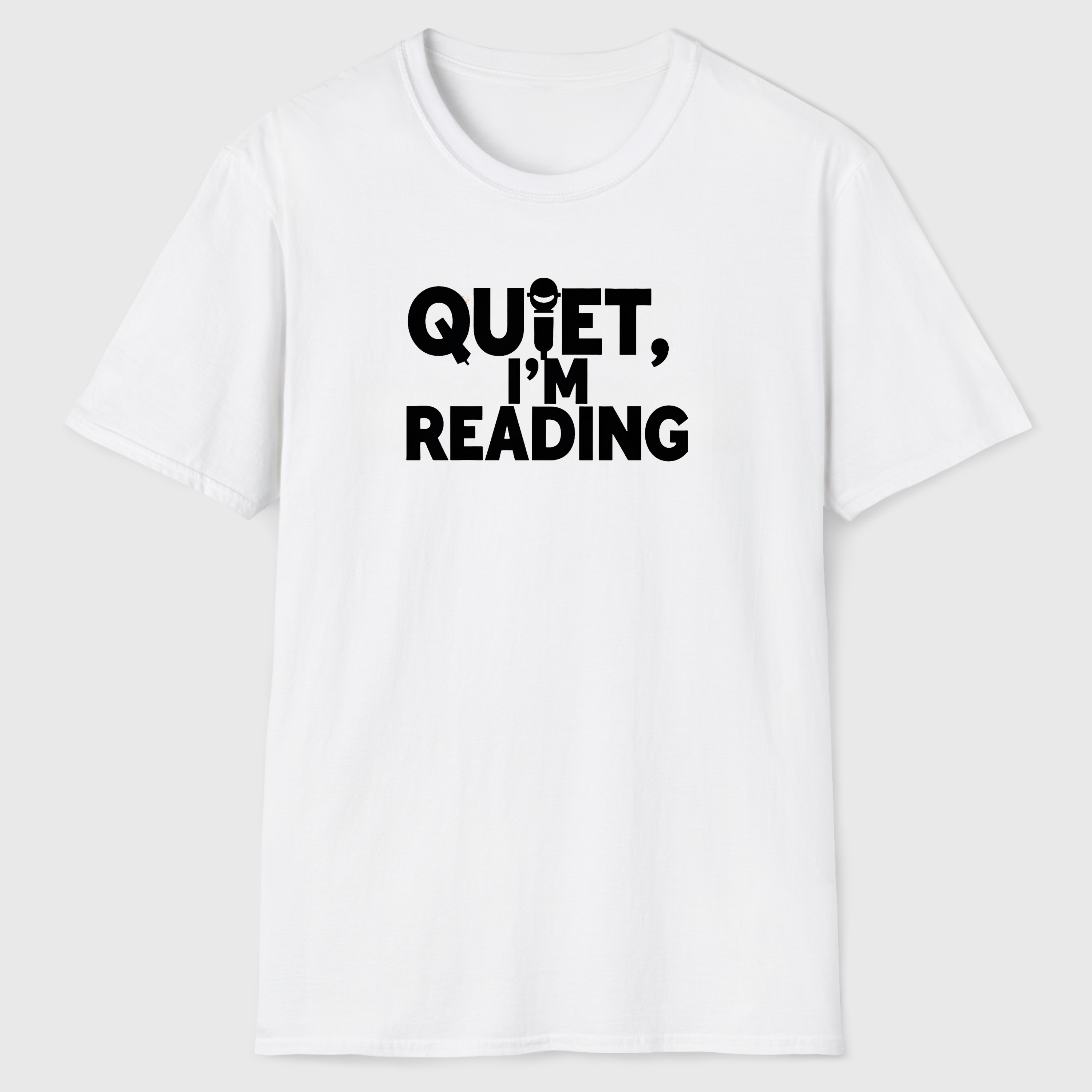Quiet, I'm Reading T-Shirt