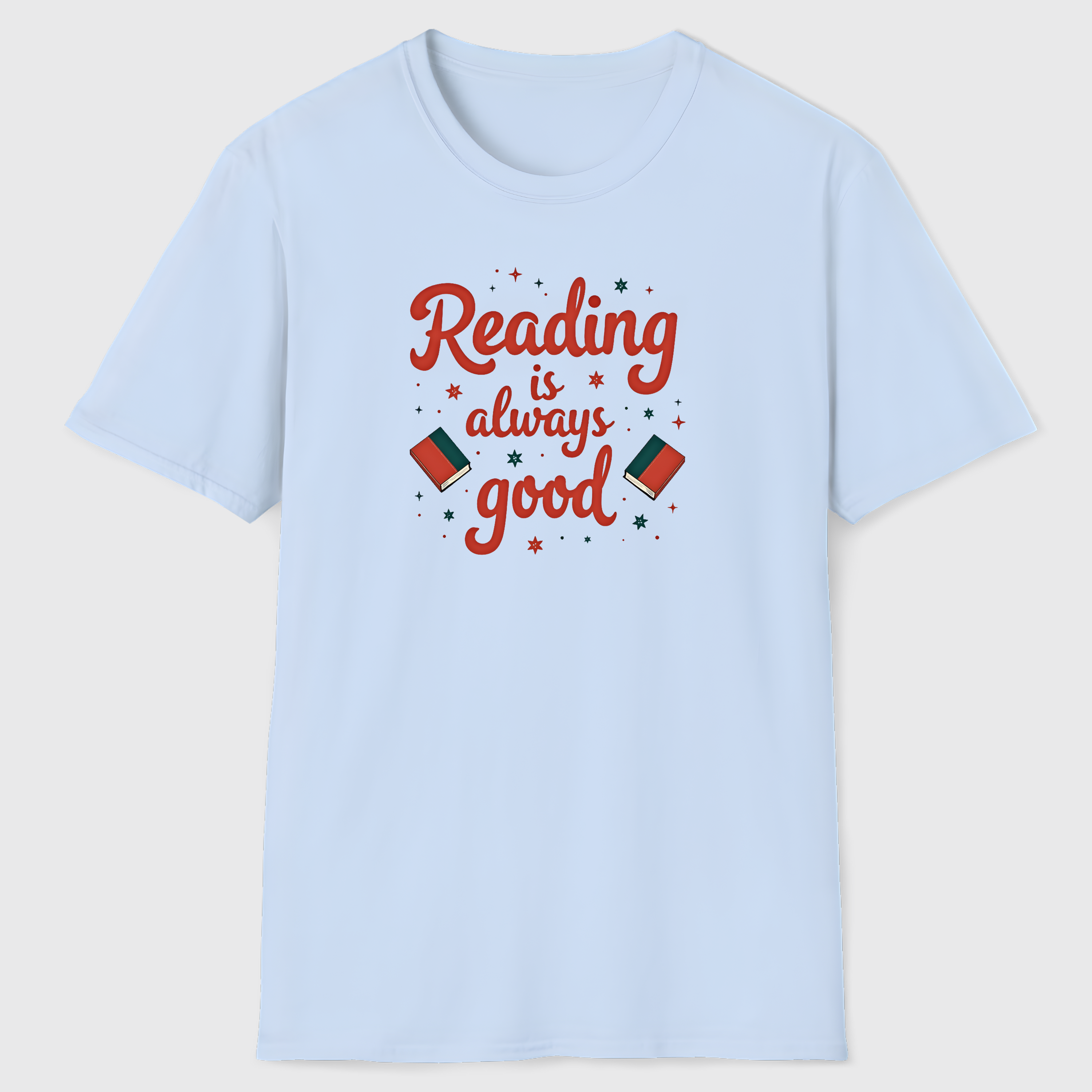 Reading Is Always Good T-Shirt