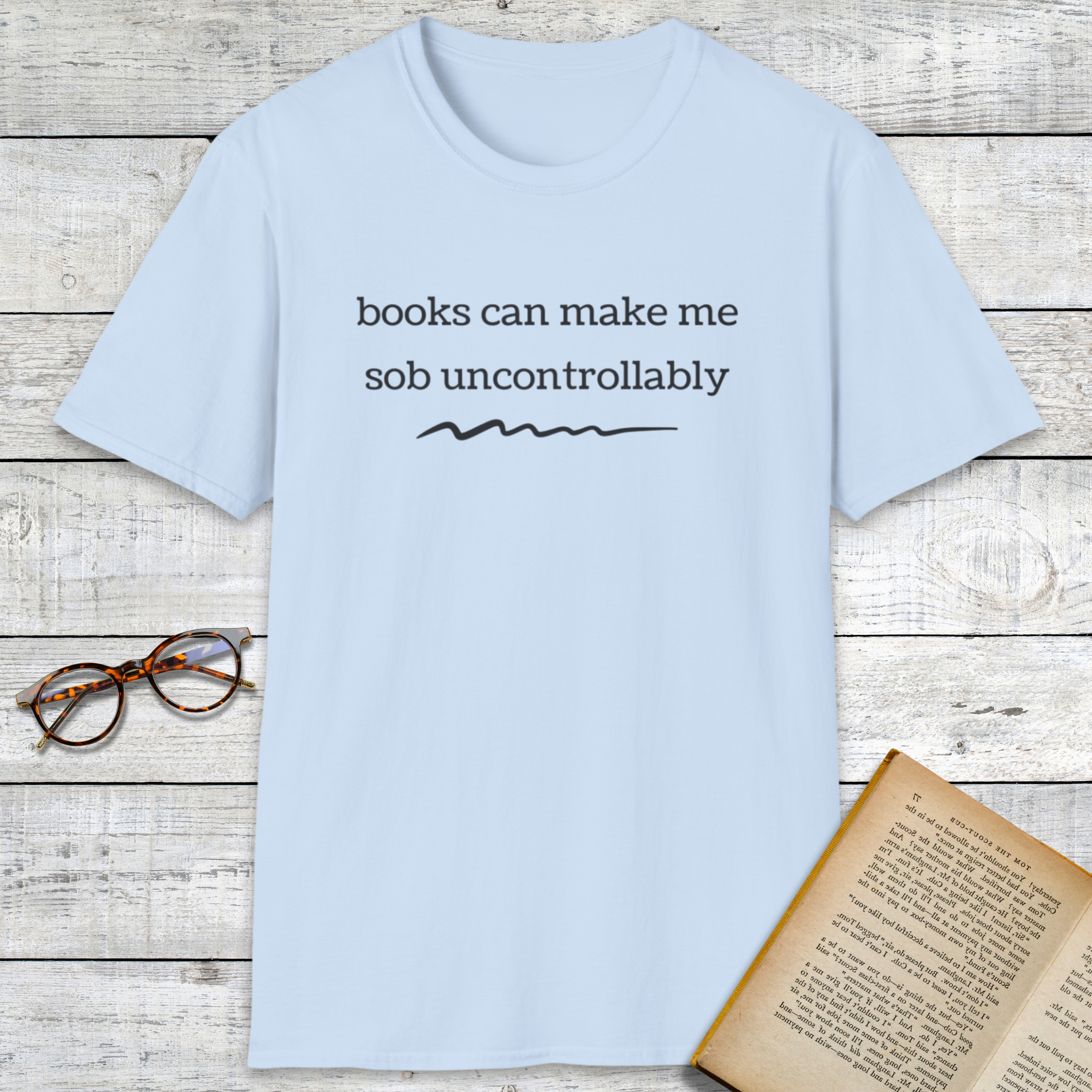 Sob Uncontrollably T-Shirt