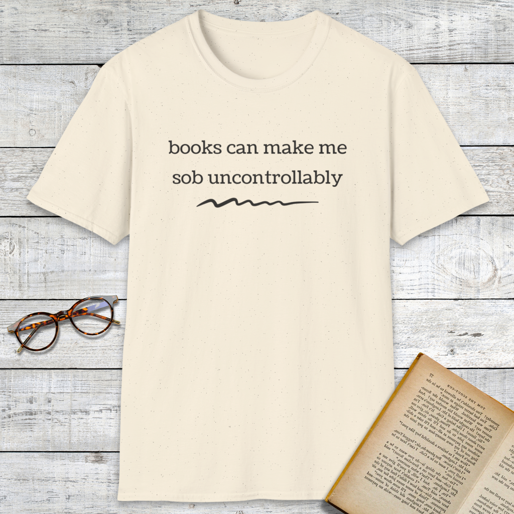 Sob Uncontrollably T-Shirt