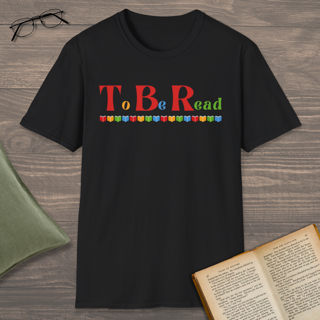 To Be Read T-Shirt