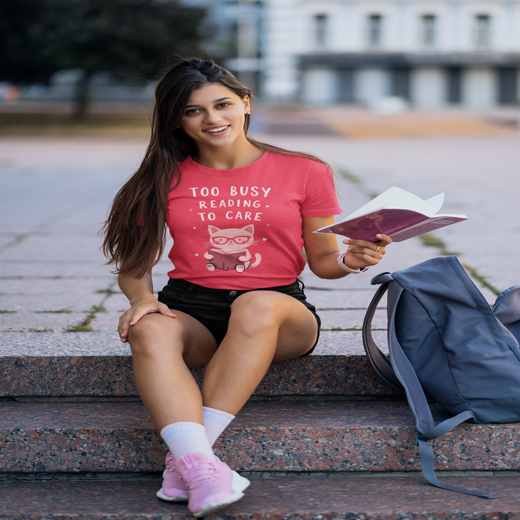 Too Busy Reading T-Shirt