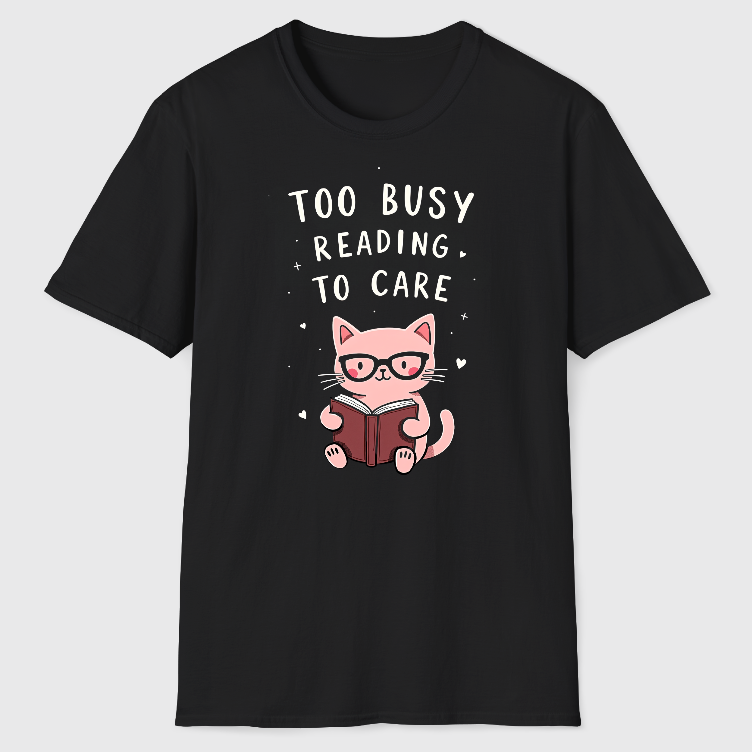 Too Busy Reading T-Shirt