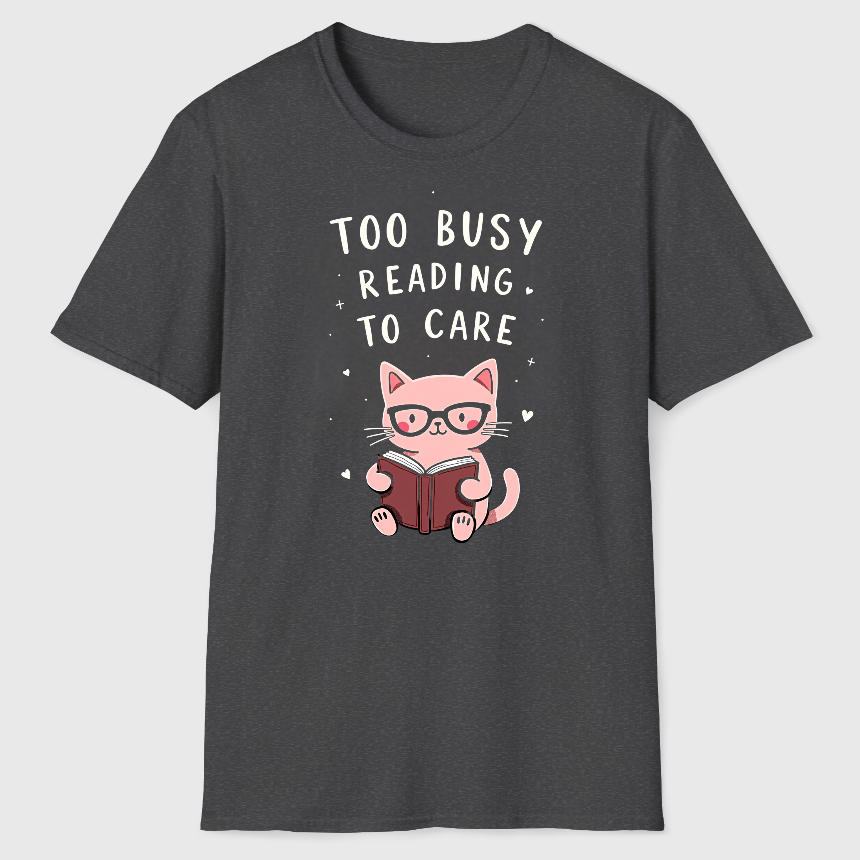Too Busy Reading T-Shirt