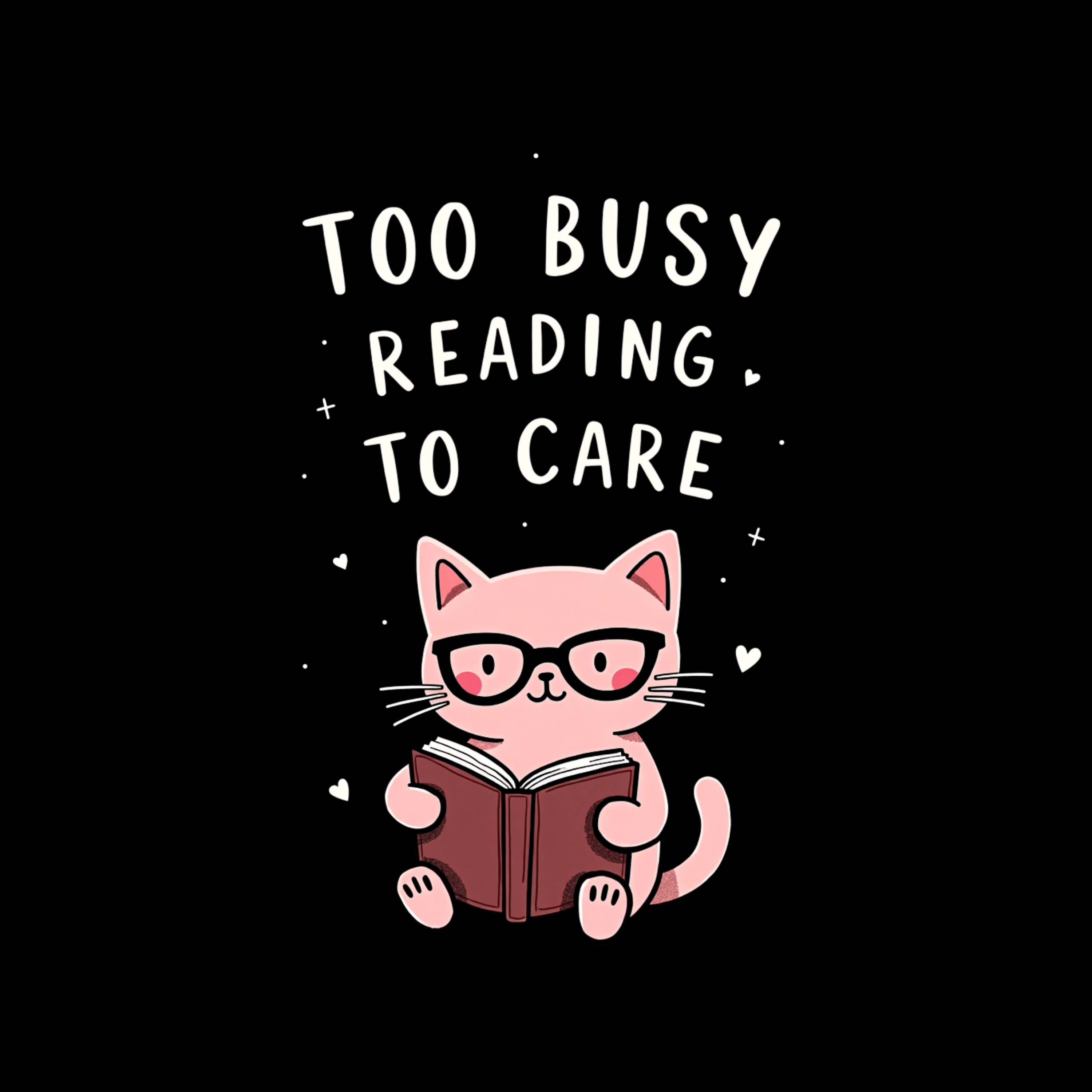 Too Busy Reading T-Shirt