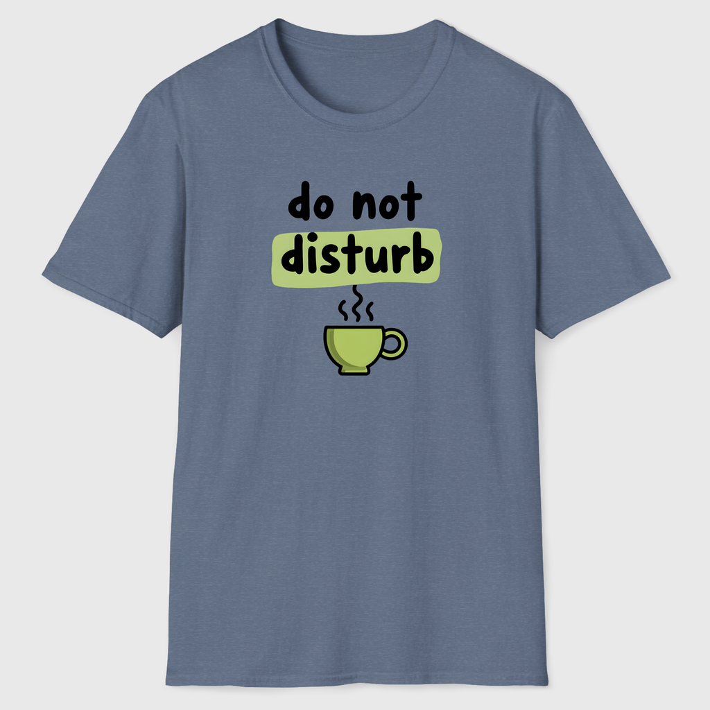 Do Not Disturb T-Shirt