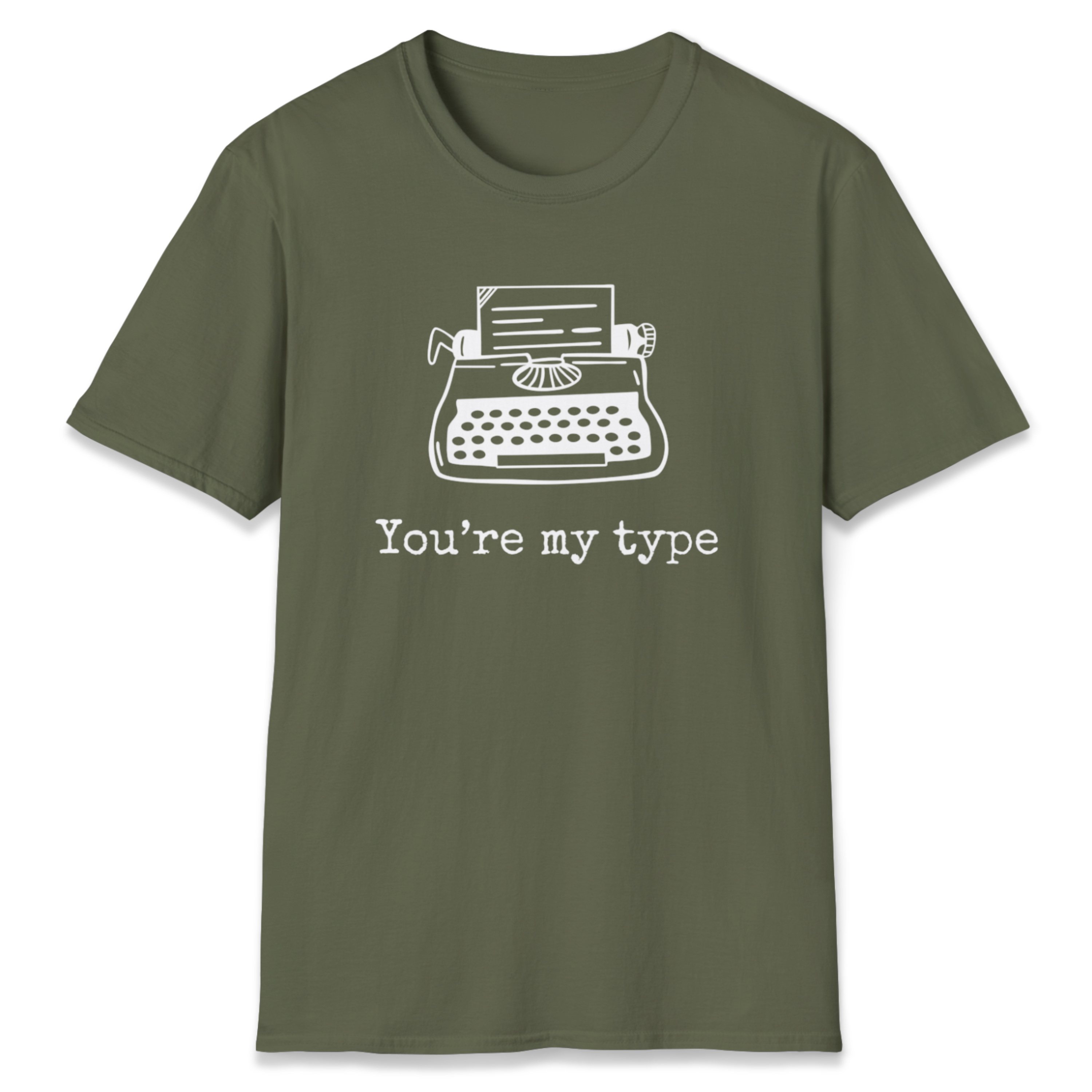 You're My Type T-Shirt
